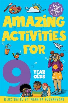 Amazing Activities for 9 Year Olds: Spring and Summer! - Macmillan Children's Books - cover
