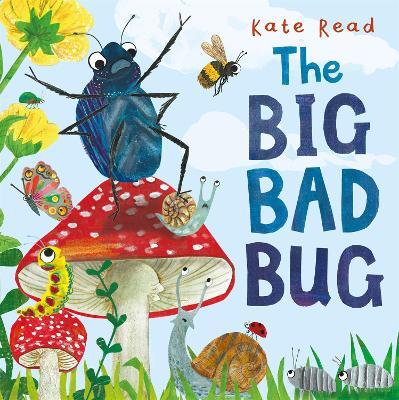 The Big Bad Bug: A Minibeast Mini Drama - Kate Read - cover