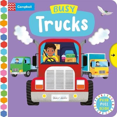 Busy Trucks: A Push, Pull, Slide Book - Campbell Books - cover