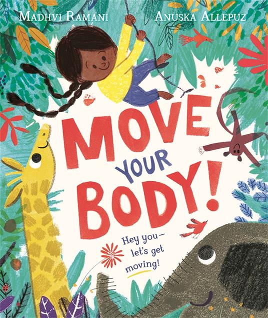 Move Your Body! - Madhvi Ramani,Anuska Allepuz - ebook