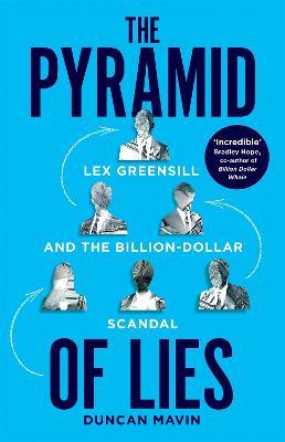 Pyramid of Lies: The Prime Minister, the Banker and the Billion Pound Scandal - Duncan Mavin - cover