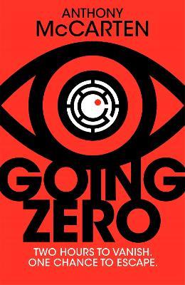 Going Zero: An Addictive, Ingenious Conspiracy Thriller - Anthony McCarten - cover