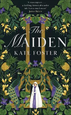 The Maiden: a daring, feminist debut novel - now a Times bestseller! - Kate Foster - cover