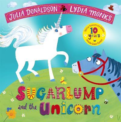 Sugarlump and the Unicorn 10th Anniversary Edition - Julia Donaldson - cover