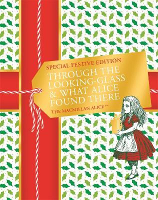 Through the Looking-glass and What Alice Found There Festive Edition - Lewis Carroll - cover
