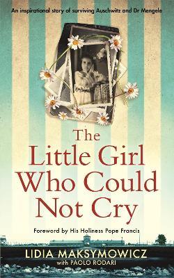 The Little Girl Who Could Not Cry - Lidia Maksymowicz,Paolo Luigi Rodari - cover