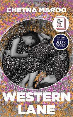 Western Lane: Shortlisted For The Booker Prize 2023 - Chetna Maroo - cover
