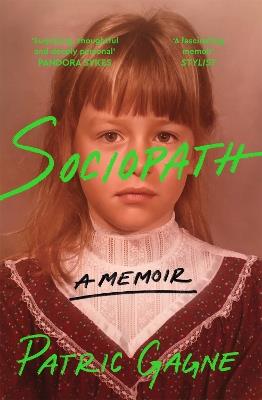 Sociopath: A Memoir - Patric Gagne - cover