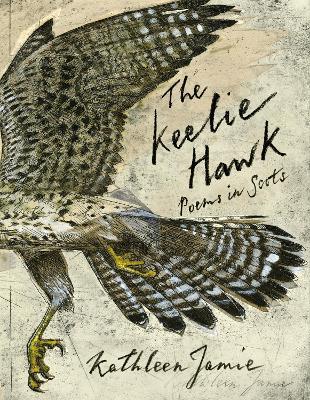 The Keelie Hawk: Poems in Scots - Kathleen Jamie - cover