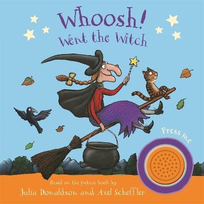 Whoosh! Went the Witch: A Room on the Broom Sound Book - Julia Donaldson - cover