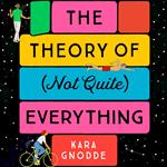 The Theory of (Not Quite) Everything