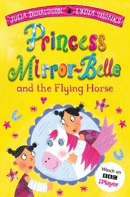 Princess Mirror-Belle and the Flying Horse - Julia Donaldson - cover