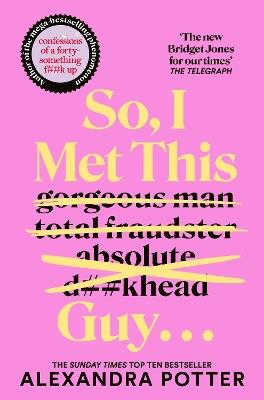 So, I Met This Guy . . . - Alexandra Potter - cover