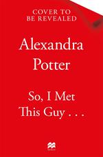 So, I Met This Guy . . .