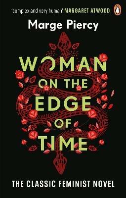 Woman on the Edge of Time: The classic feminist dystopian novel - Marge Piercy - cover