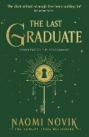 The Last Graduate: TikTok made me read it - Naomi Novik - cover
