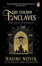 The Golden Enclaves: The triumphant conclusion to the Sunday Times bestselling dark academia fantasy trilogy