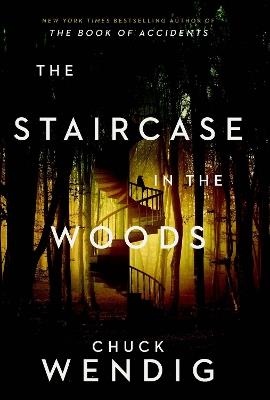 The Staircase in the Woods - Chuck Wendig - cover