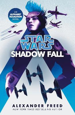 Star Wars: Shadow Fall - Alexander Freed - cover