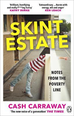 Skint Estate: Notes from the Poverty Line - Cash Carraway - cover