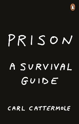Prison: A Survival Guide - Carl Cattermole - cover