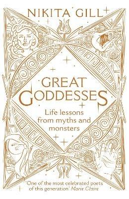 Great Goddesses: Life lessons from myths and monsters - Nikita Gill - cover