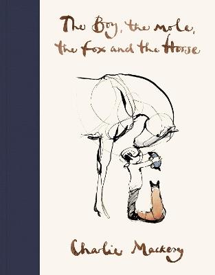 The Boy, The Mole, The Fox and The Horse - Charlie Mackesy - cover