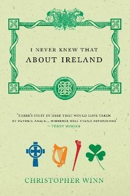 I Never Knew That About Ireland - Christopher Winn - cover