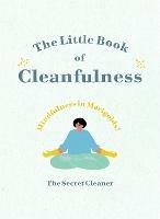 The Little Book of Cleanfulness: Mindfulness in Marigolds! - The Secret Cleaner - cover