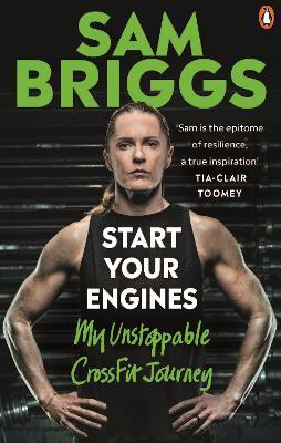 Start Your Engines: My Unstoppable CrossFit Journey - Sam Briggs - cover