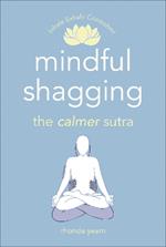 Mindful Shagging: the calmer sutra