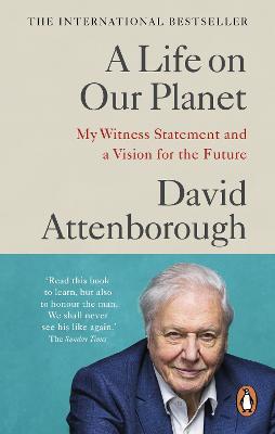 A Life on Our Planet: My Witness Statement and a Vision for the Future - David Attenborough - cover