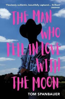 The Man Who Fell In Love With The Moon - Tom Spanbauer - cover