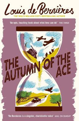The Autumn of the Ace - Louis de Bernières - cover