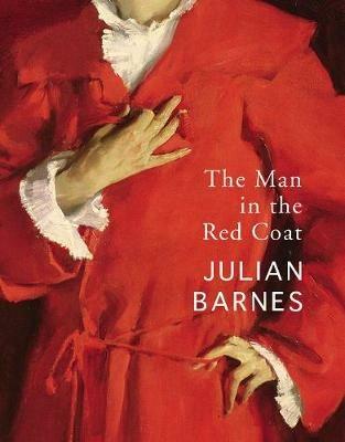 The Man in the Red Coat - Julian Barnes - cover