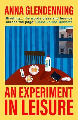 An Experiment in Leisure - Anna Glendenning - cover
