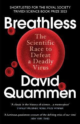 Breathless: The Scientific Race to Defeat a Deadly Virus - David Quammen - cover