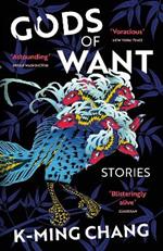 Gods of Want: A New York Times Notable Book of 2022