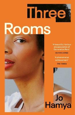 Three Rooms: 'A furious encapsulation of Generation Rent' OLIVIA LAING - Jo Hamya - cover