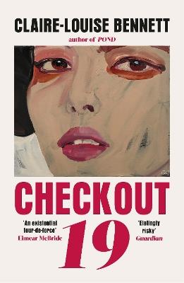 Checkout 19: 'A book to shake the world anew' Sebastian Barry - Claire-Louise Bennett - cover