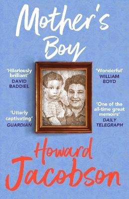 Mother's Boy: A Writer's Beginnings - Howard Jacobson - cover