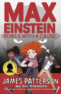 Max Einstein: Rebels with a Cause - James Patterson - cover