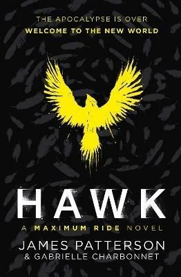 Hawk: A Maximum Ride Novel: (Hawk 1) - James Patterson - cover