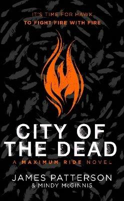 City of the Dead: A Maximum Ride Novel: (Hawk 2) - James Patterson - cover