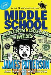 Libro in inglese Middle School: Million Dollar Mess James Patterson