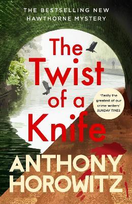The Twist of a Knife: A gripping locked-room mystery from the bestselling crime writer - Anthony Horowitz - cover