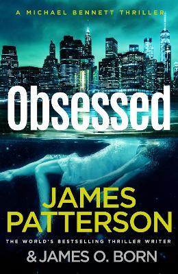 Obsessed: (Michael Bennett 15) - James Patterson - cover