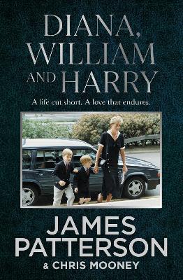 Diana, William and Harry - James Patterson - cover