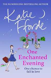Libro in inglese One Enchanted Evening: From the #1 bestselling author of uplifting feel-good fiction Katie Fforde