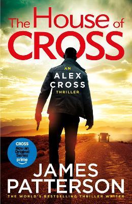The House of Cross: (Alex Cross 32) - James Patterson - cover